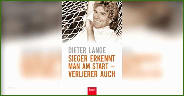 024 Dieter Lange Lebenslauf Sieger Erkennt Man Am Start – Verlierer